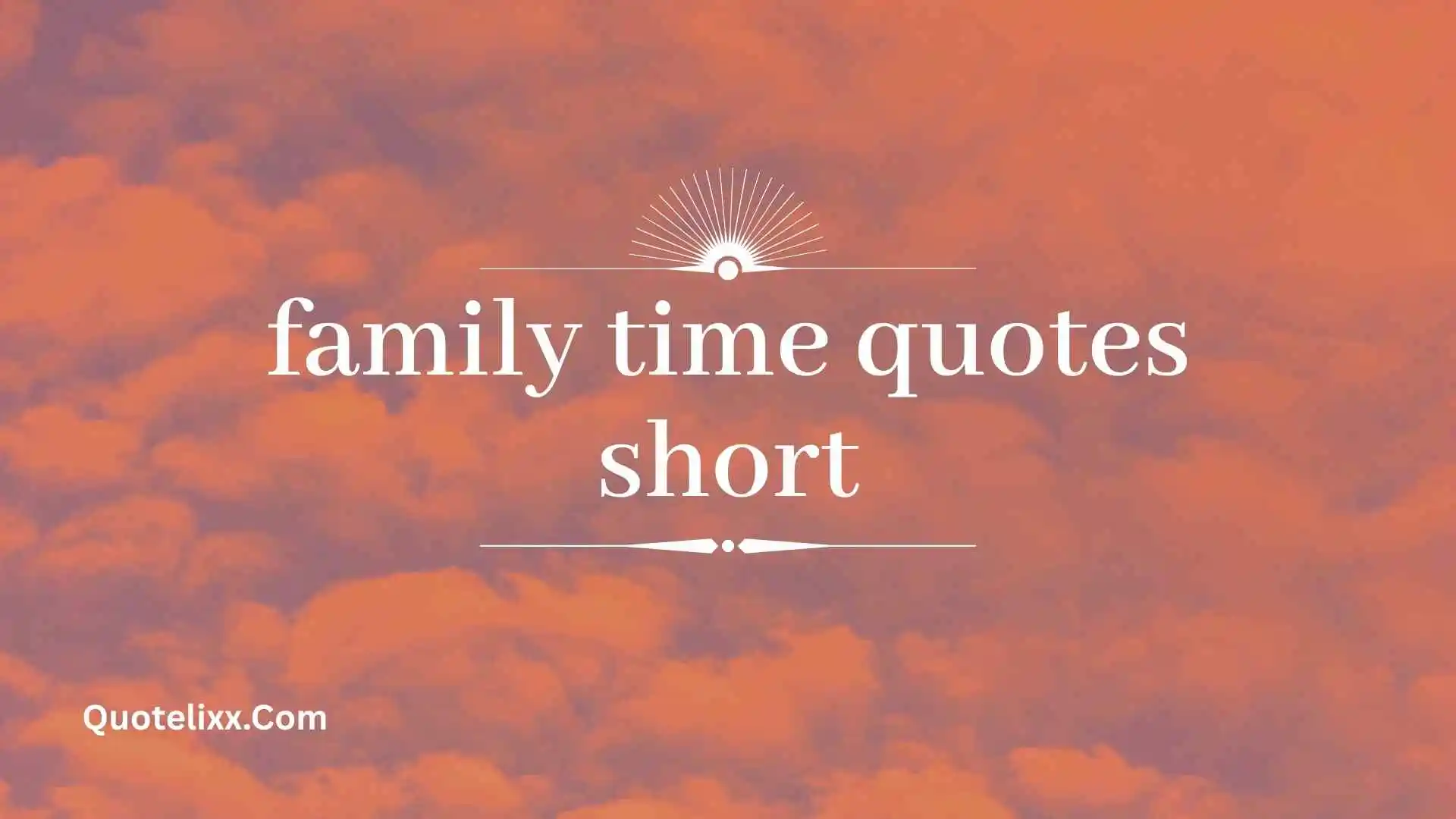 family time quotes short