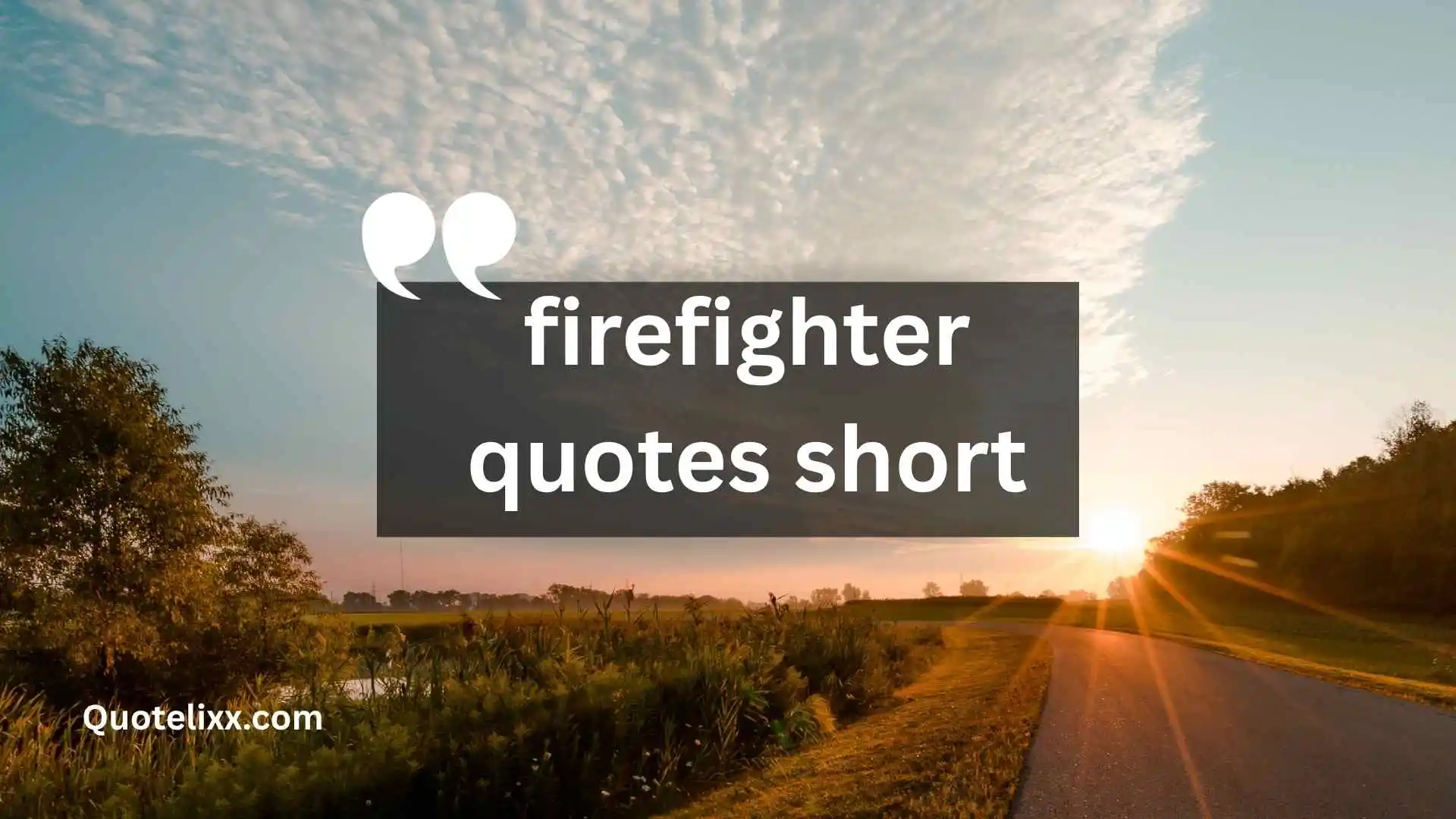 firefighter quotes short