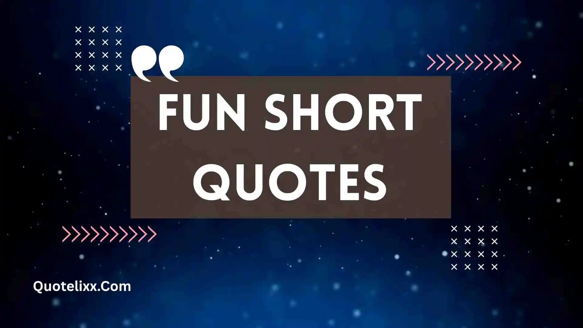 fun short quotes