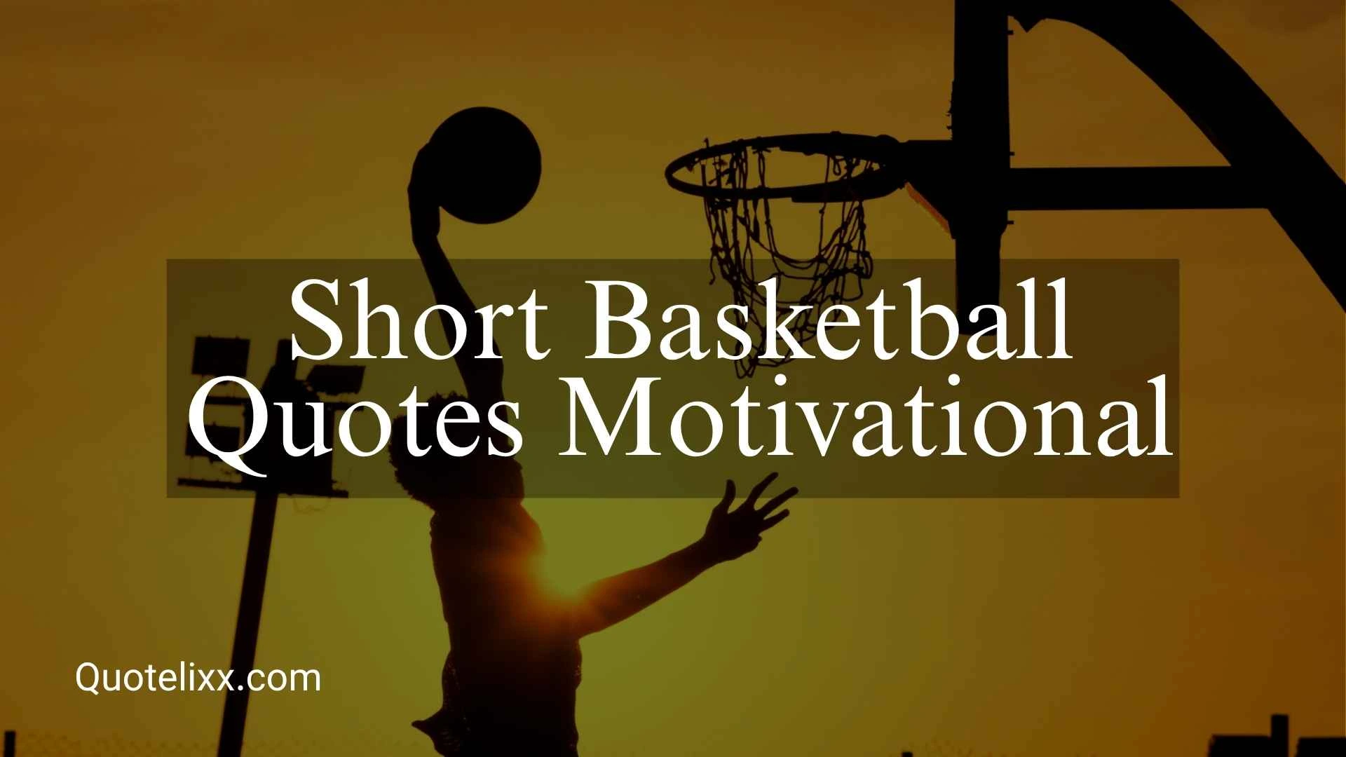 short basketball quotes motivational