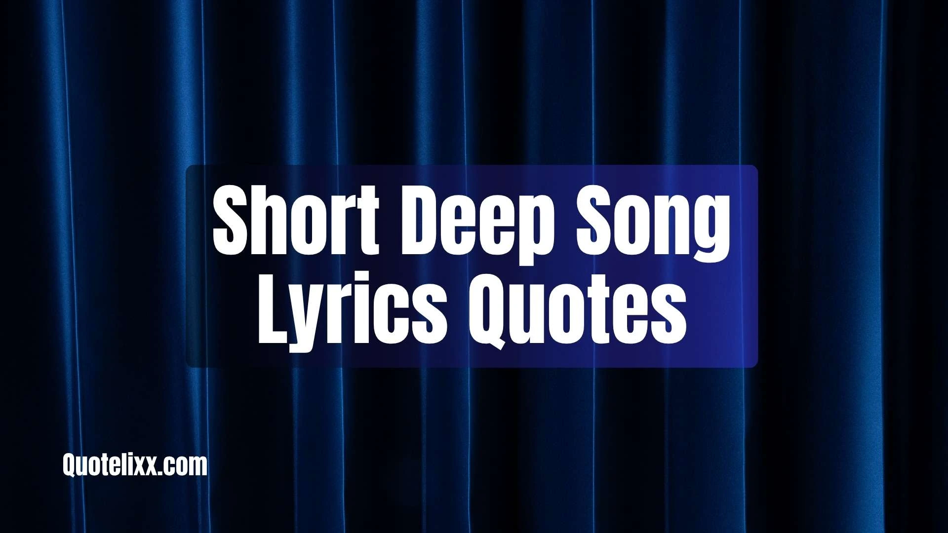 short deep song lyrics quotes