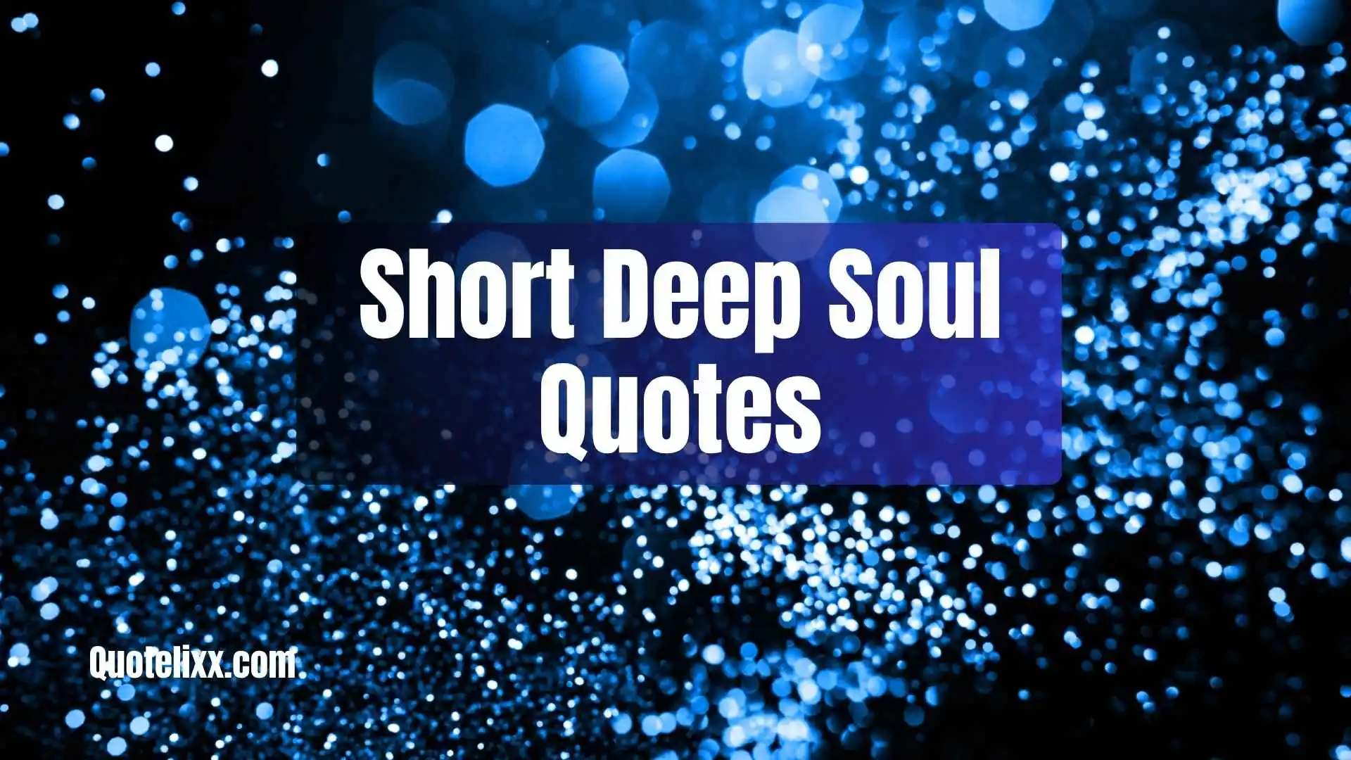short deep soul quotes