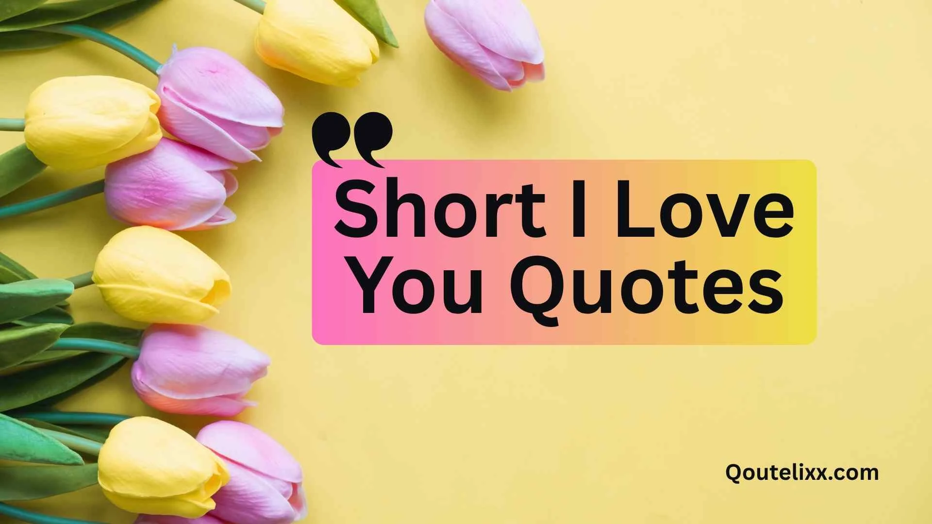 short i love you quotes