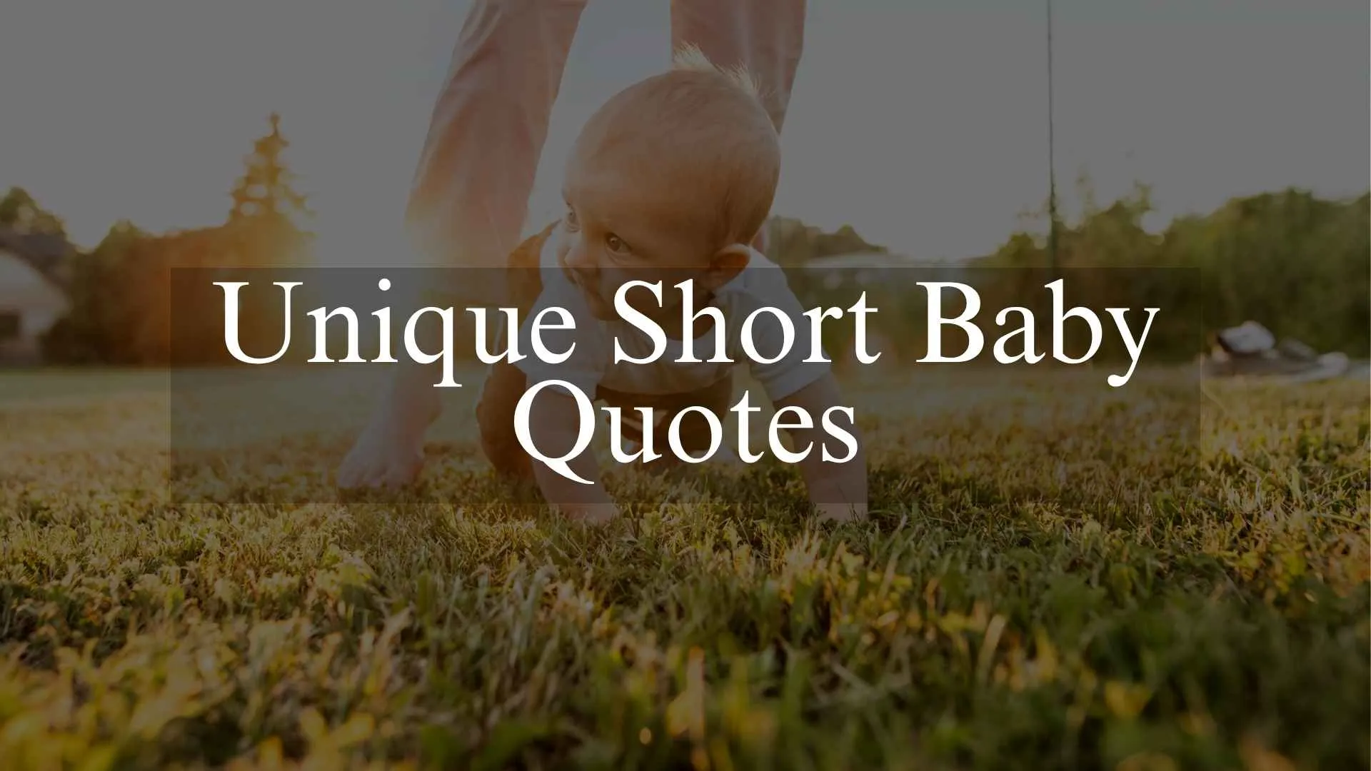 unique short baby quotes