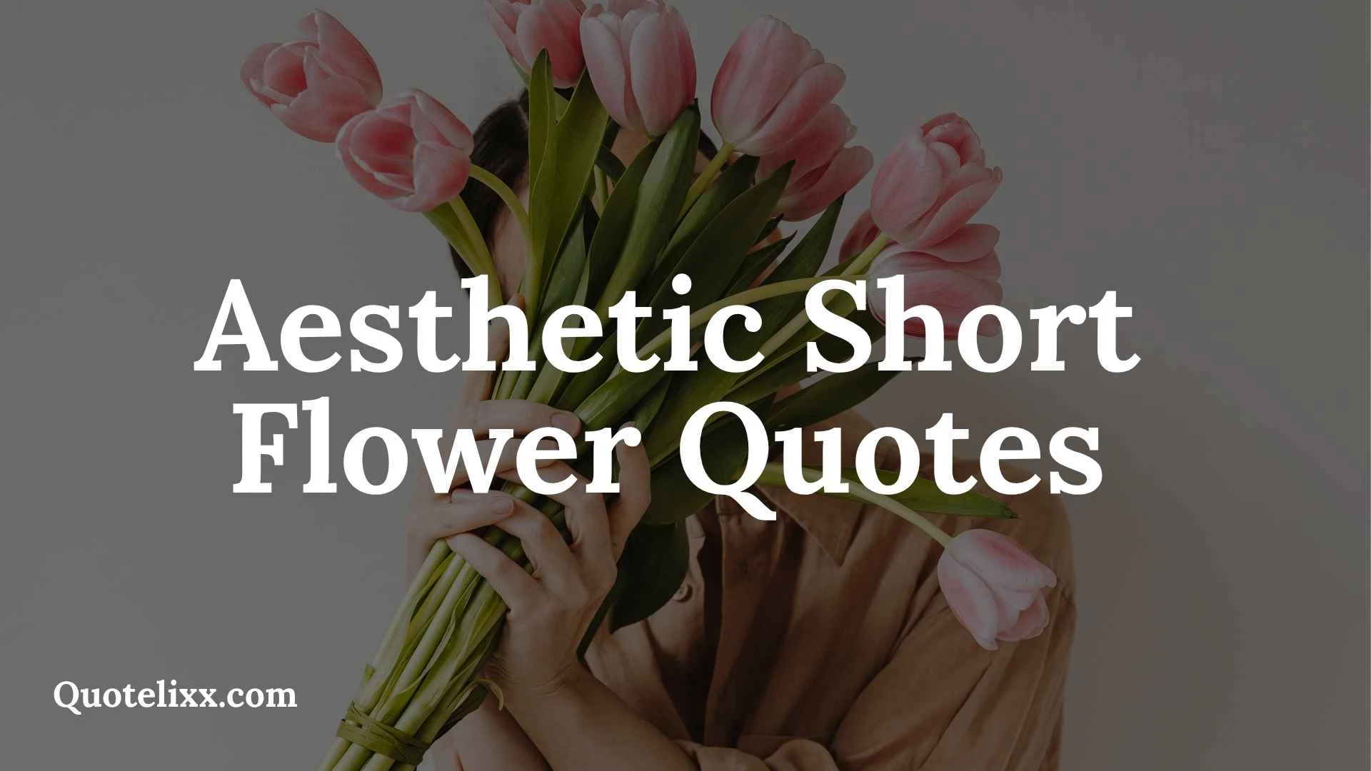 aesthetic short flower quotes