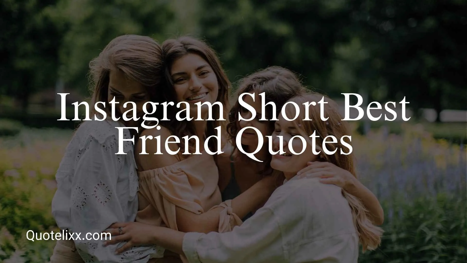instagram short best friend quotes