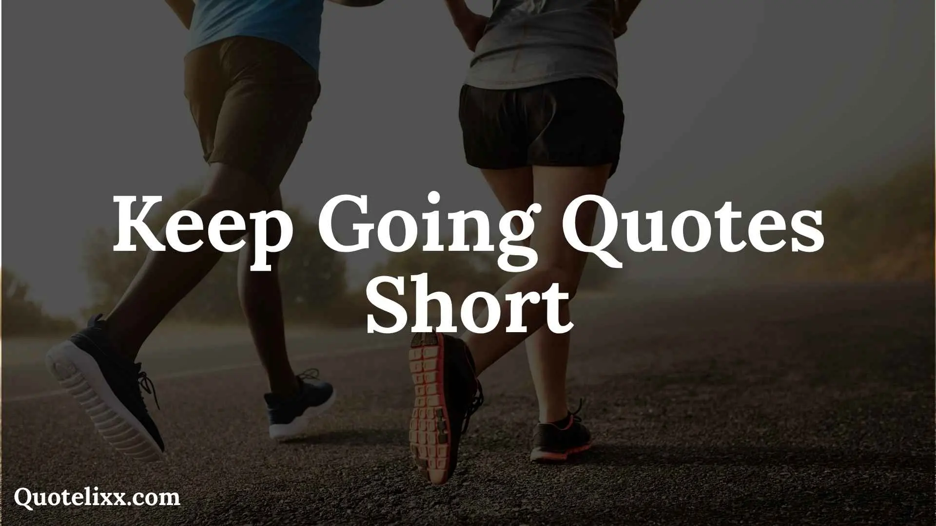 keep going quotes short