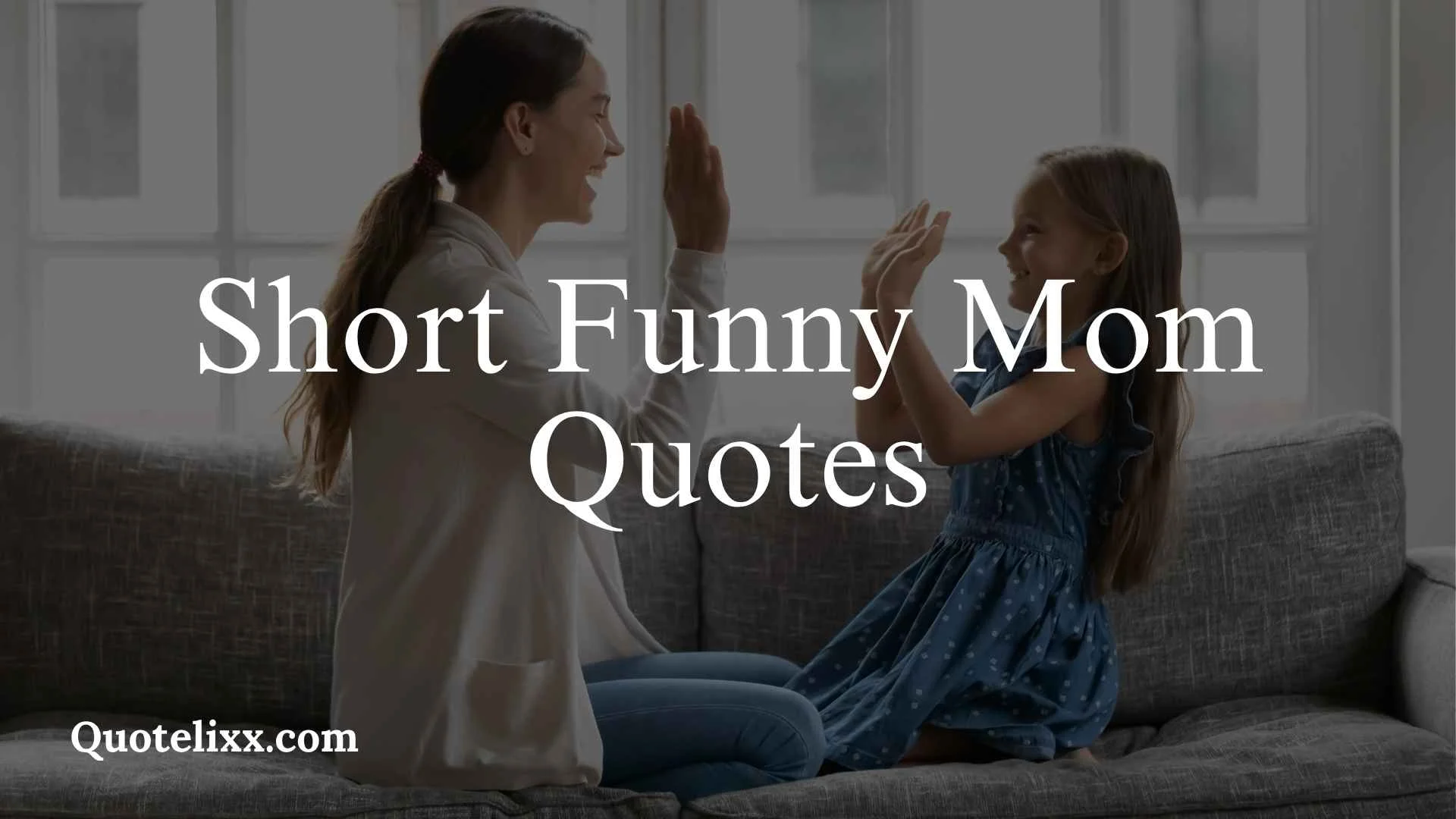 short funny mom quotes