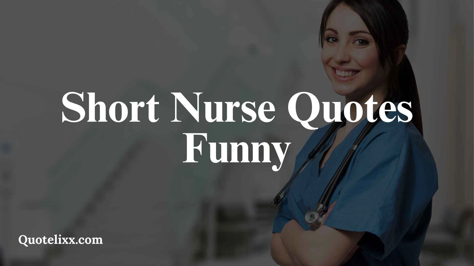 short nurse quotes funny