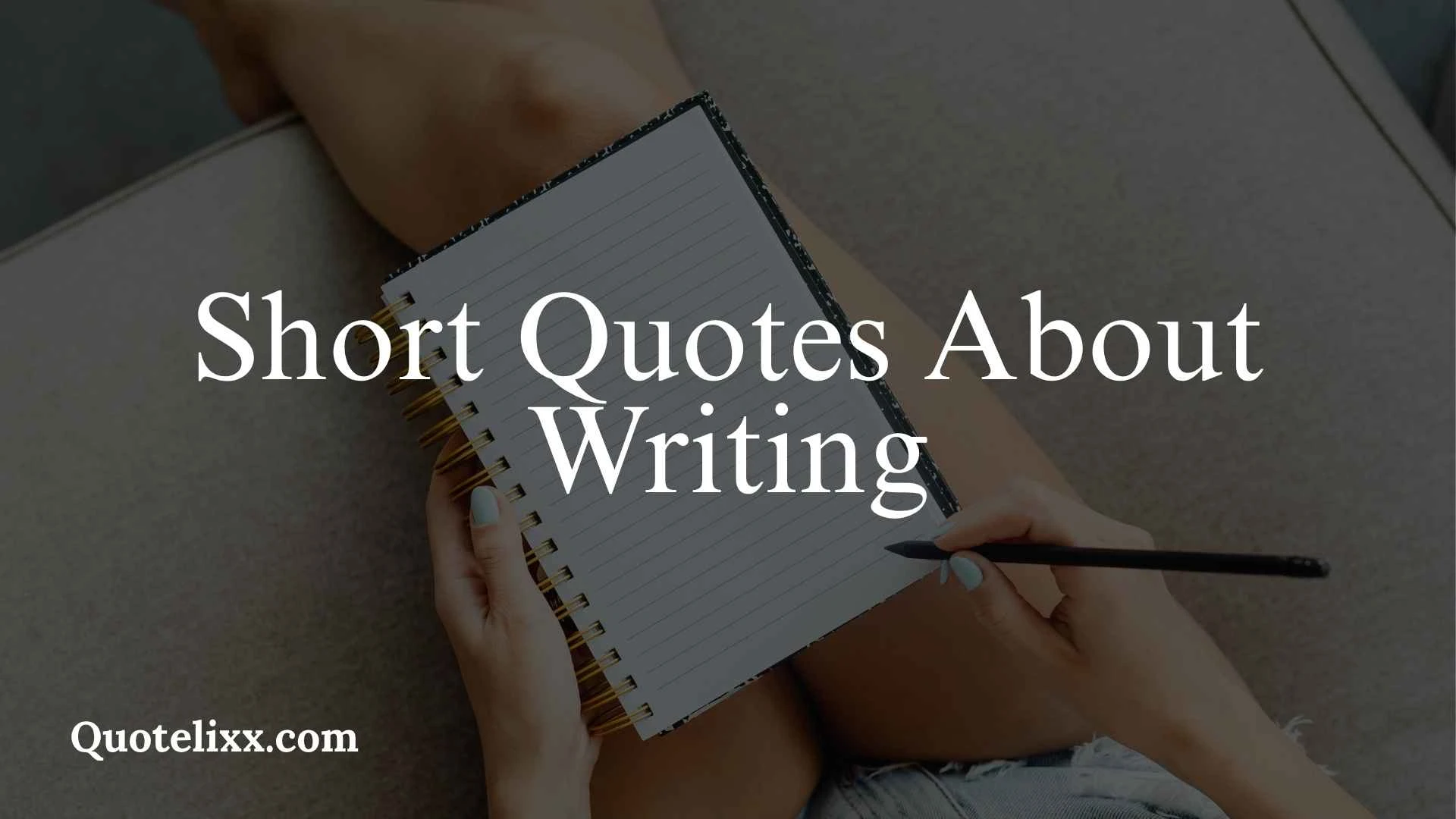 short quotes about writing