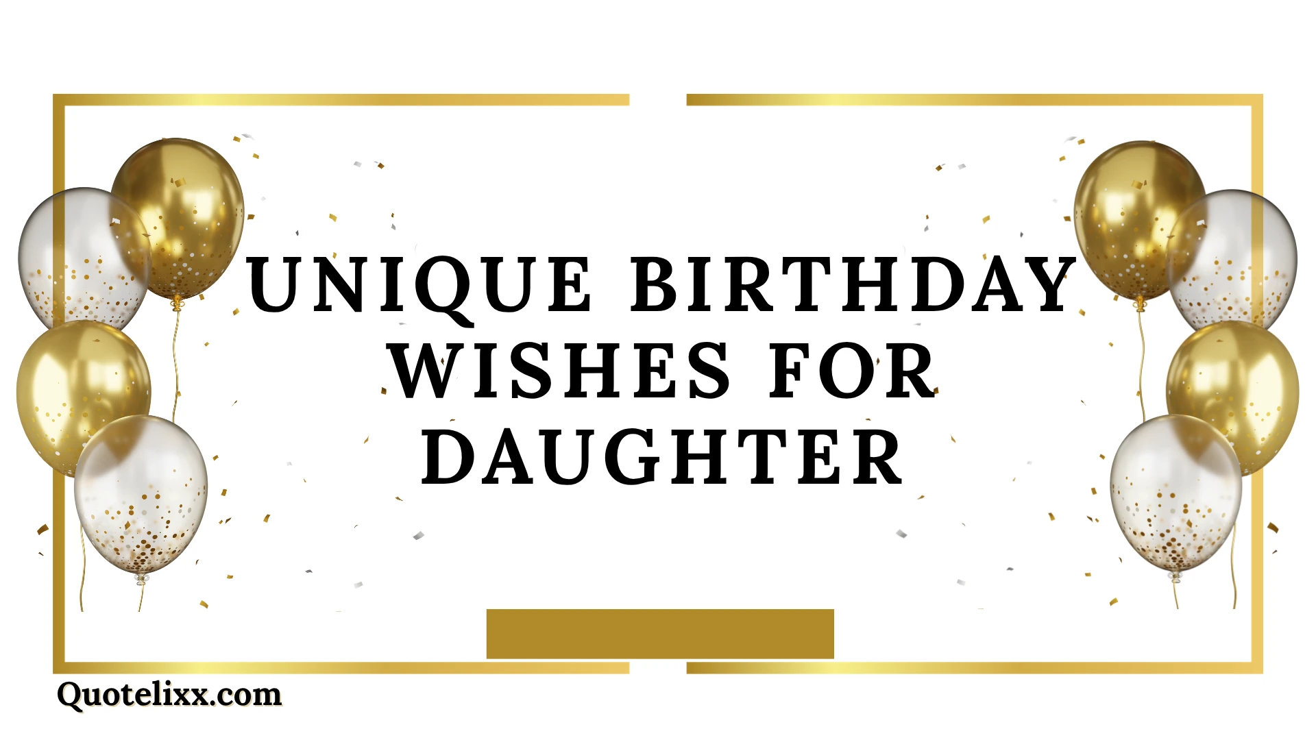 unique birthday wishes for daughter