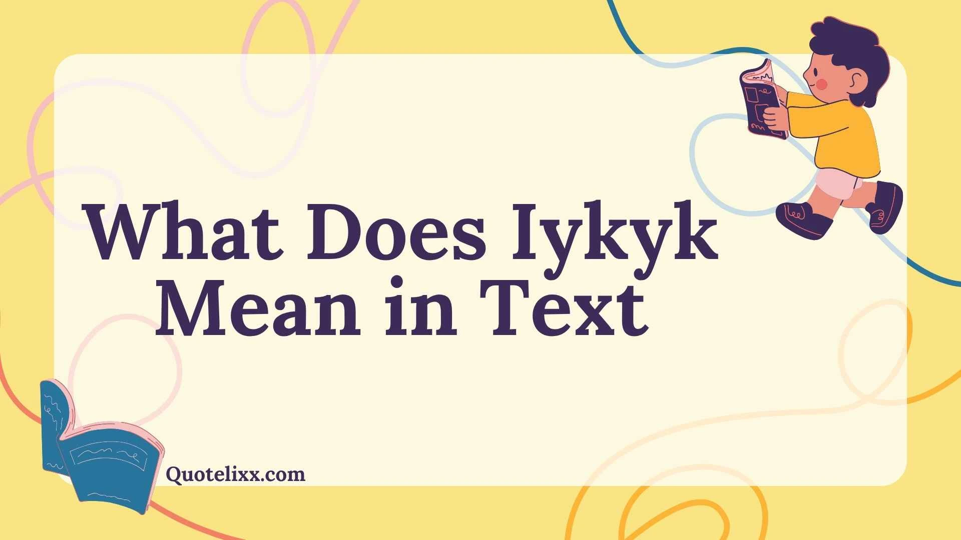 what does iykyk mean in text